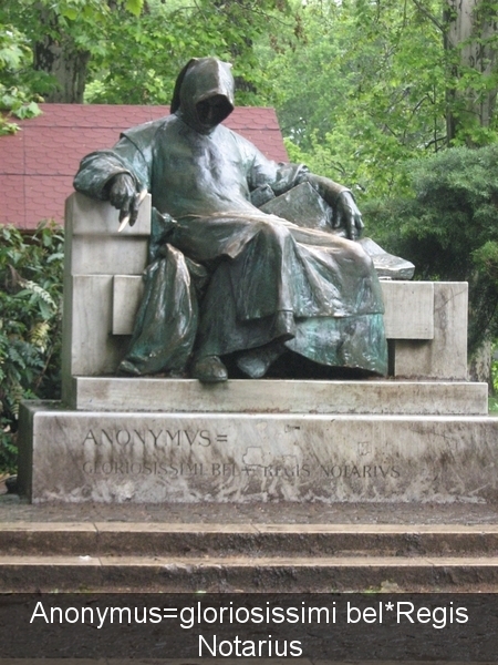 Anonymus=gloriosissimi bel * Regis Notarius