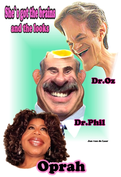 TALKSHOW, DR.OZ, DR.PHIL, OPRAH WINFREY, SHE`S GOT THE BRAINS AND THE LOOKS, KARIKATUUR. JANVANDELAAR