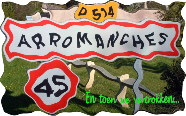 Arromanches... toen we vertrokken