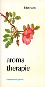 Aromatherapie, genezen met geuren
