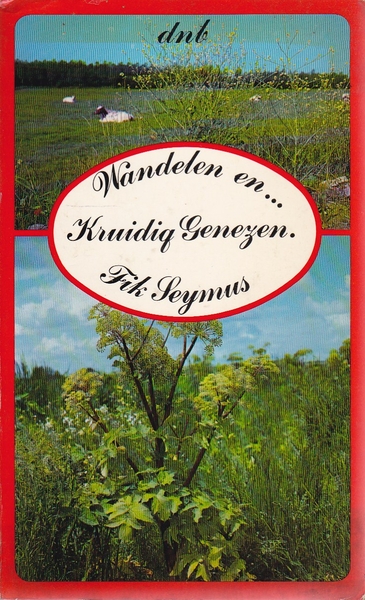 Wandelen en .... kruidig genezen