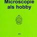 Microscopie als hobby