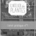 atelier des plantes, L'