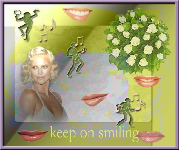 keep on smiling