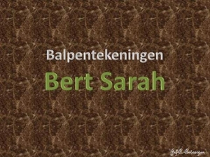 Balpentekeningen, Bert Sarah.