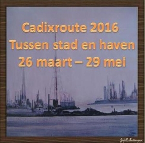 Cadixroute 2016. Tussen stad en haven. 26 maart  – 2 mei