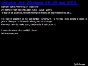 Antwerp Art Weekend 19-22 mei 2016.