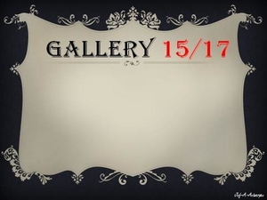Gallery 15/17.