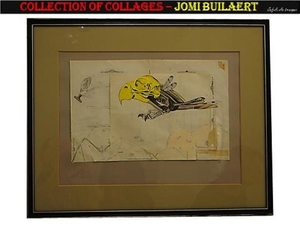 Collection of collages – Jomi Builaert.