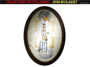 Collection of collages – Jomi Builaert.