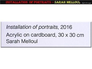 Installation of portraits – Sarah Melloul.