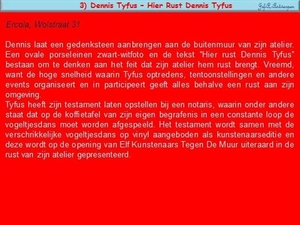 3) Dennis Tyfus – Hier Rust Dennis Tyfus.