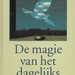 magie van het dagelijks leven, De