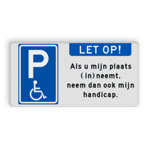 parkeerplaatsbord-e06-minder-validen-als-je-mijn-plaats-inneemt-n