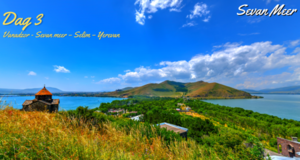 ARM Dag 3 Vanadzor - Sevan meer – Selim