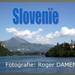 Slovenïe (Roger DAMEN)
