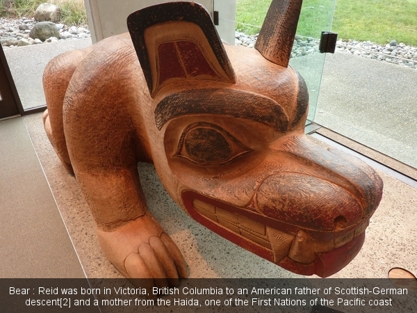 Bear : Reid was born in Victoria, British Columbia to an American father of Scottish-German descent[2] and a mother from the Haida, one of the First Nations of the Pacific coast