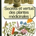 Secrets et vertus des plantes mdicinales