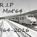 3 April is het over en uit mat Mat '64. Rest in Peace