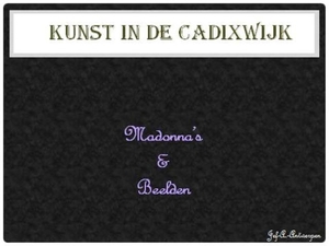 Kunst in de Cadixwijk Madonna’s & beelden.