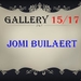 Gallery 15/17, Jomi Builaert.